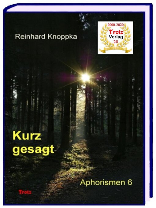 Title details for kurz gesagt--Aphorismen 6 by Reinhard Knoppka - Available